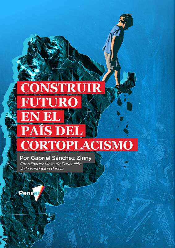 Construir el futuro en el pais del cortoplacismo